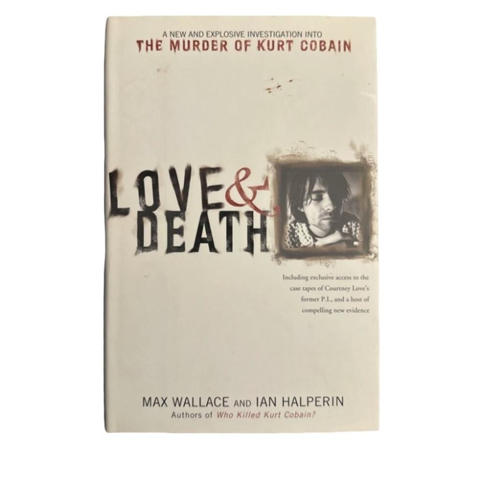 Love & Death: The Murder of Kurt Cobain Hardcover Book Dust Jacket